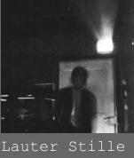 Lauter Stille